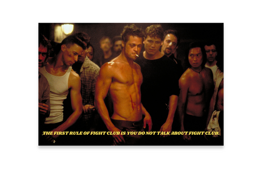 FIGHT CLUB - RULE 1