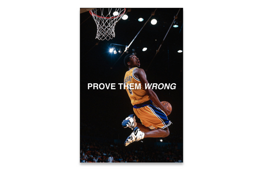 KOBE - PROVE THEM WRONG